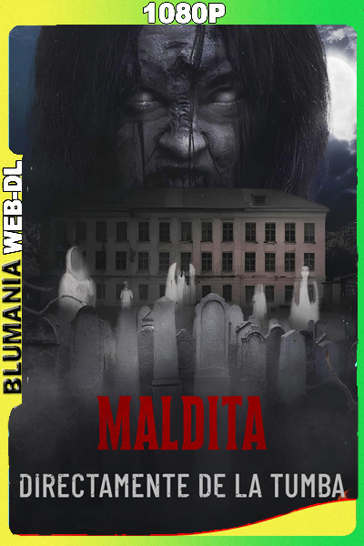 Maldita: Directamente de la tumba (2019) 1080p WEB-DL Latino