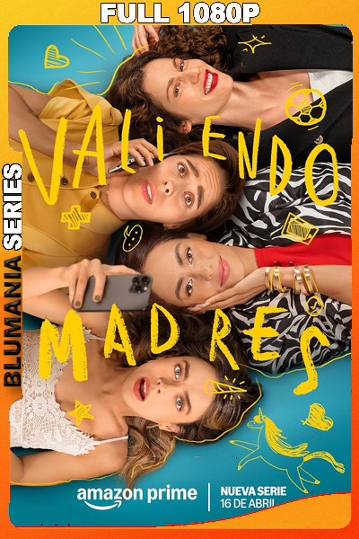 Valiendo madres Temporada 1 (2025) 1080p WEB-DL Latino