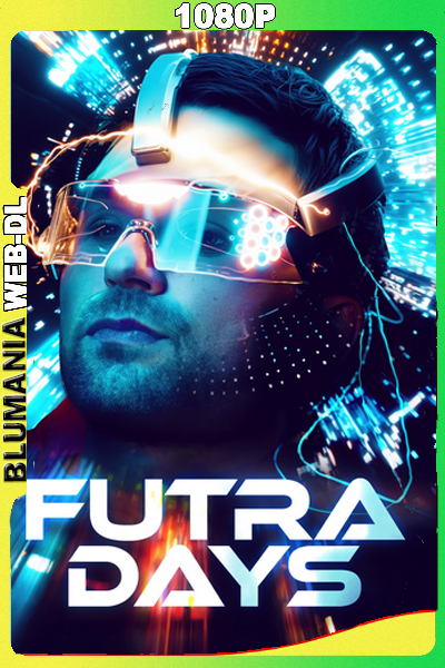 Días futuros (2024) [1080p] WEB-DL Latino
