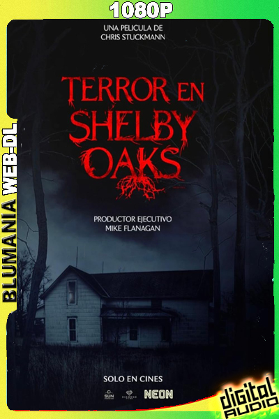Shelby Oaks (2025) [1080p] WEB-DL [Latino-Inglés]