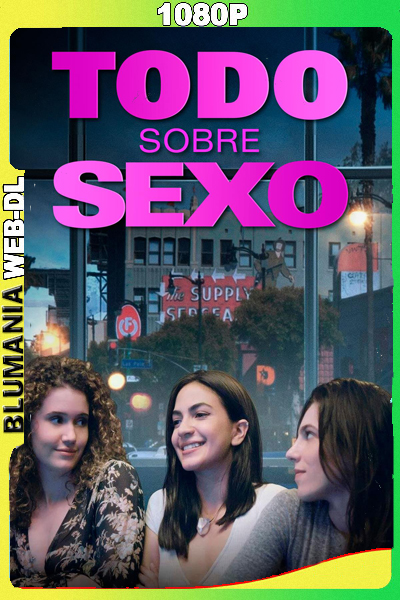 Todo Sobre Sexo (2020) 1080p WEB-DL Latino