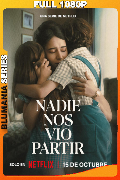Nadie nos vio partir Temporada 1 (2025) 1080p WEB-DL Latino