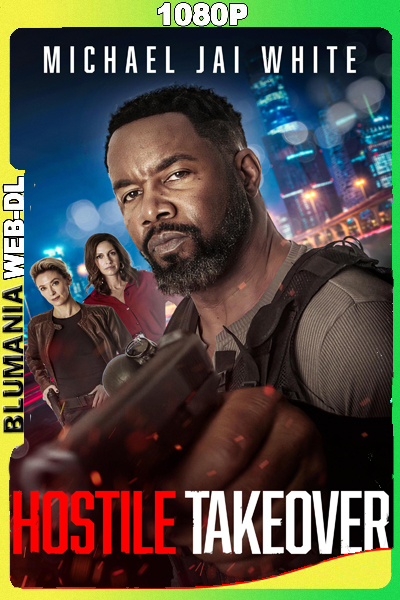 Hostile Takeover (2025) [Full 1080p] WEB-DL [Latino-Inglés]