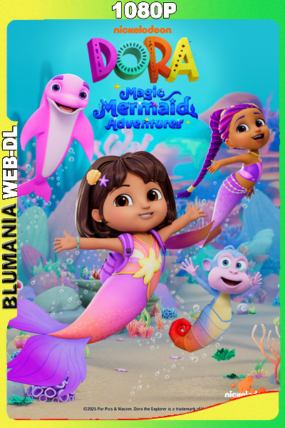 Dora Magic Mermaid Adventures (2025) WEB-DL 1080p Latino