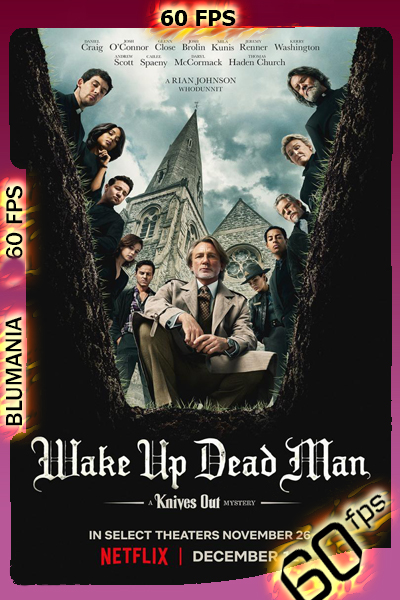 Wake Up Dead Man (2025) [1080p] 60FPS Latino