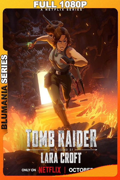 Tomb Raider: La leyenda de Lara Croft Temporada 1 (2024) 1080p Latino