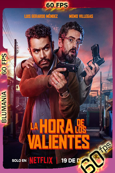 La hora de los valientes (2025) [1080p] 60FPS [Latino]