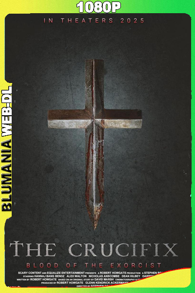 The Crucifix Blood of the Exorcist (2025) WEB DL 1080p Latino