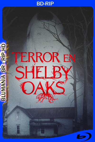 Shelby Oaks (2024) [1080P] BDRIP [Latino-Inglés]