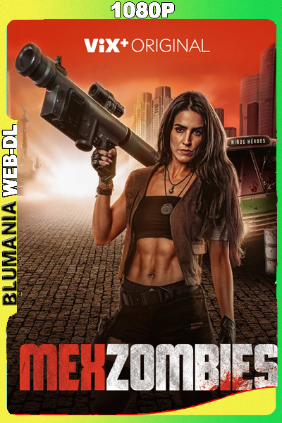 MexZombies (2022) [1080p] WEB-DL [Latino]